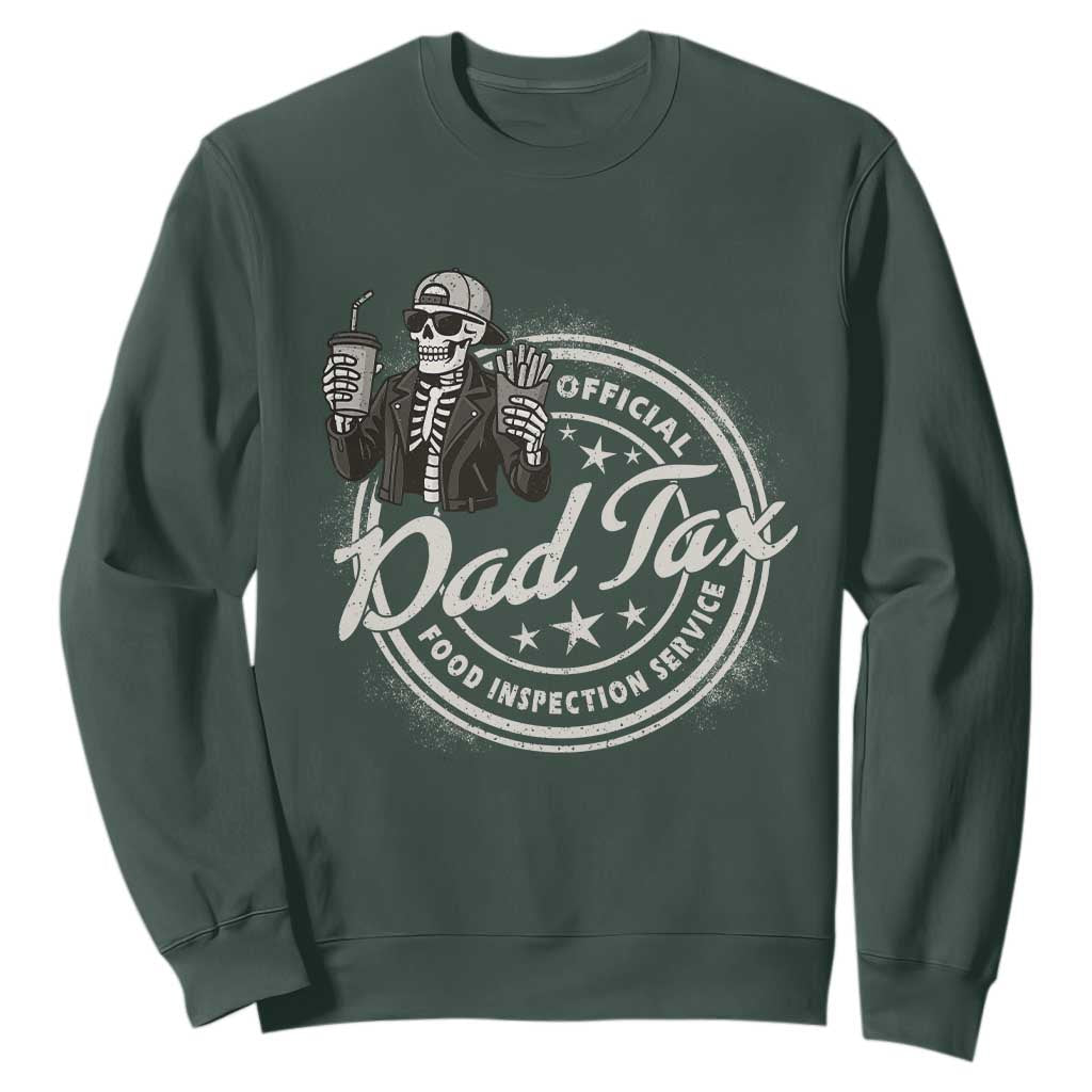 Funny Official Dad Tax Food Inspection Service Sweatshirt Skeleton Fathers Day TS11 Dark Forest Green Print Your Wear