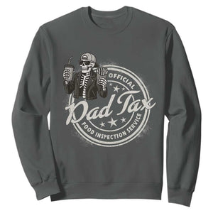 Funny Official Dad Tax Food Inspection Service Sweatshirt Skeleton Fathers Day TS11 Dark Heather Print Your Wear