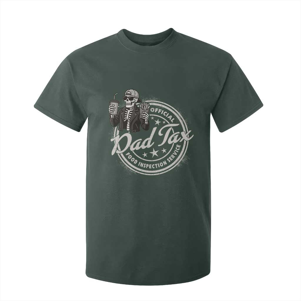 Funny Official Dad Tax Food Inspection Service T Shirt For Kid Skeleton Fathers Day TS11 Dark Forest Green Print Your Wear