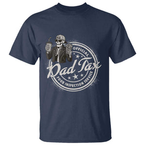 Funny Official Dad Tax Food Inspection Service T Shirt Skeleton Fathers Day TS11 Navy Print Your Wear