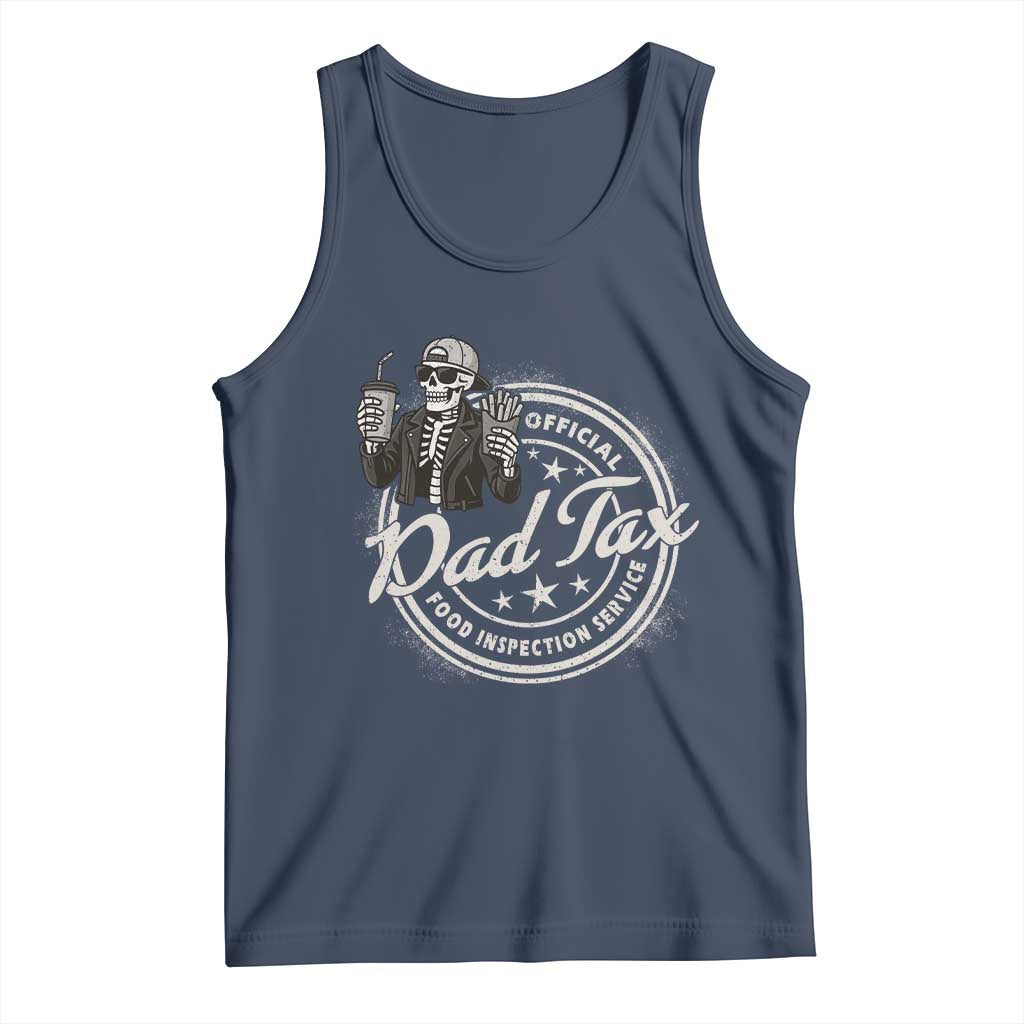 Funny Official Dad Tax Food Inspection Service Tank Top Skeleton Fathers Day TS11 Navy Print Your Wear