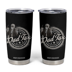 Funny Official Dad Tax Food Inspection Service Tumbler Cup Skeleton Fathers Day TS11 Black Print Your Wear
