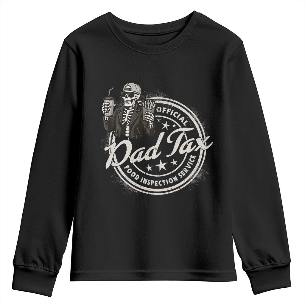 Funny Official Dad Tax Food Inspection Service Youth Sweatshirt Skeleton Fathers Day TS11 Black Print Your Wear