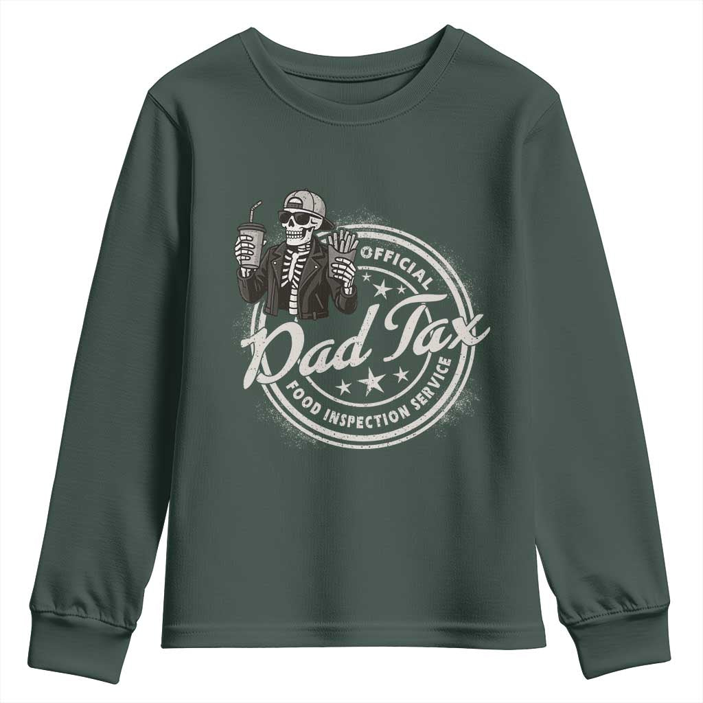 Funny Official Dad Tax Food Inspection Service Youth Sweatshirt Skeleton Fathers Day TS11 Dark Forest Green Print Your Wear