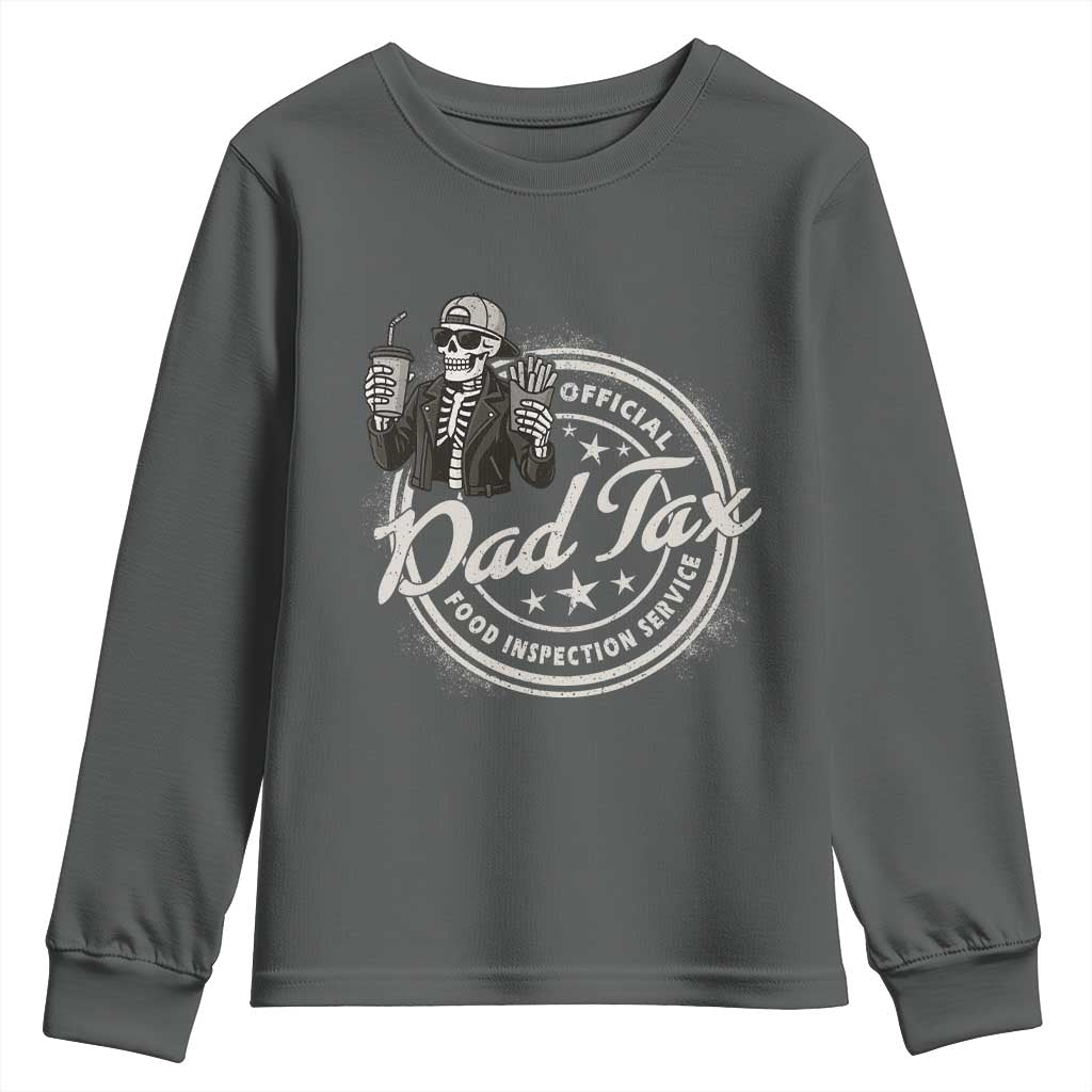 Funny Official Dad Tax Food Inspection Service Youth Sweatshirt Skeleton Fathers Day TS11 Dark Heather Print Your Wear