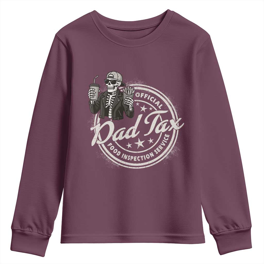 Funny Official Dad Tax Food Inspection Service Youth Sweatshirt Skeleton Fathers Day TS11 Maroon Print Your Wear