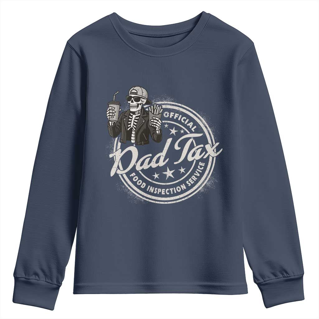 Funny Official Dad Tax Food Inspection Service Youth Sweatshirt Skeleton Fathers Day TS11 Navy Print Your Wear
