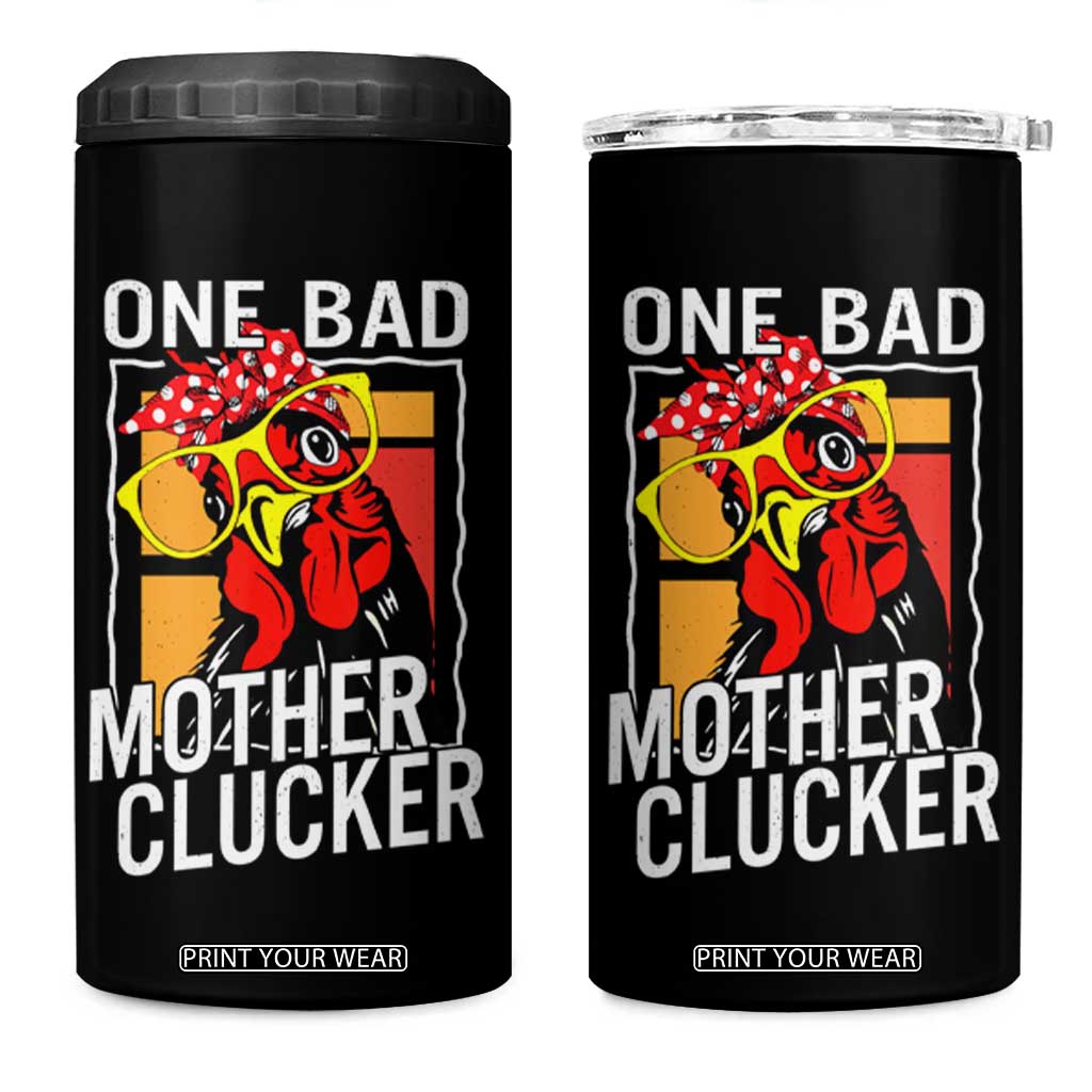 Funny One Bad Mother Clucker 4 in 1 Can Cooler Tumbler Chicken Hen Mother's Day TS11 One Size: 16 oz Black Print Your Wear
