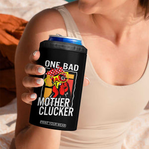 Funny One Bad Mother Clucker 4 in 1 Can Cooler Tumbler Chicken Hen Mother's Day TS11 Print Your Wear