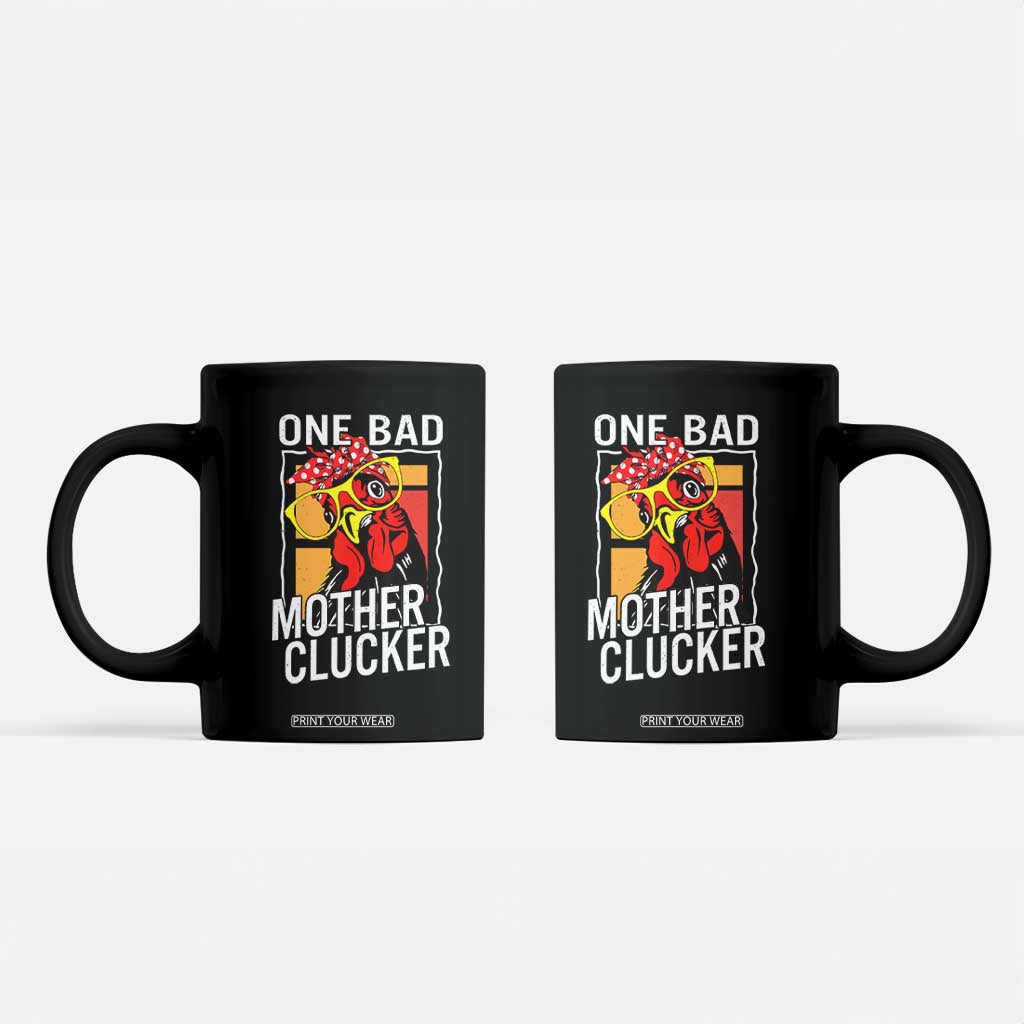 Funny One Bad Mother Clucker Coffee Mug Chicken Hen Mother's Day TS11 Black Print Your Wear