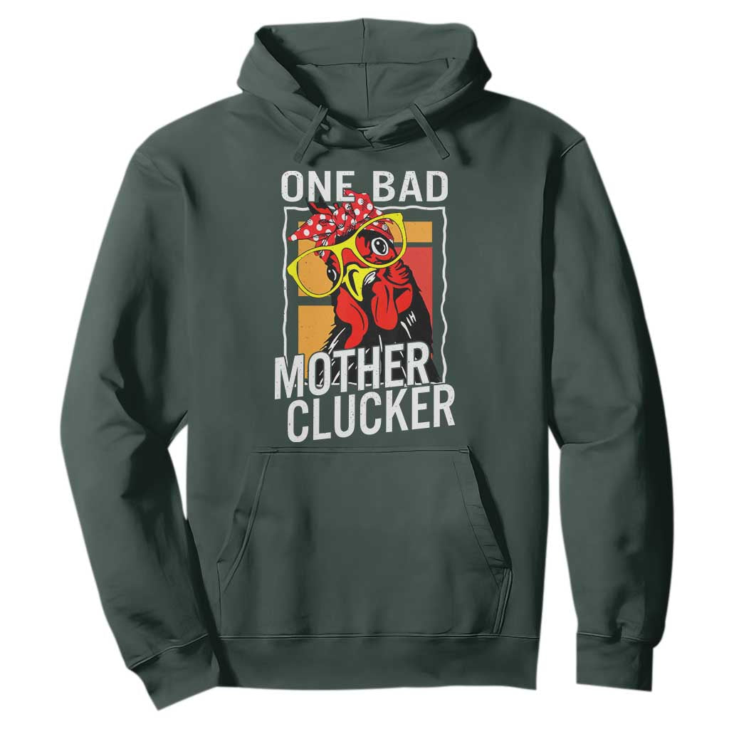 Funny One Bad Mother Clucker Hoodie Chicken Hen Mother's Day TS11 Dark Forest Green Print Your Wear