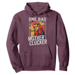 Funny One Bad Mother Clucker Hoodie Chicken Hen Mother's Day TS11 Maroon Print Your Wear