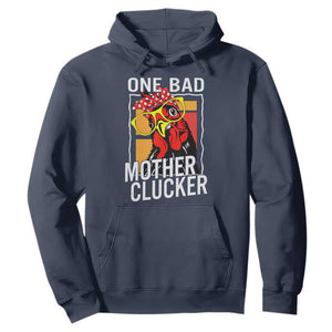 Funny One Bad Mother Clucker Hoodie Chicken Hen Mother's Day TS11 Navy Print Your Wear