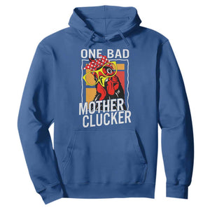 Funny One Bad Mother Clucker Hoodie Chicken Hen Mother's Day TS11 Royal Blue Print Your Wear