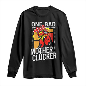 Funny One Bad Mother Clucker Long Sleeve Shirt Chicken Hen Mother's Day TS11 Black Print Your Wear
