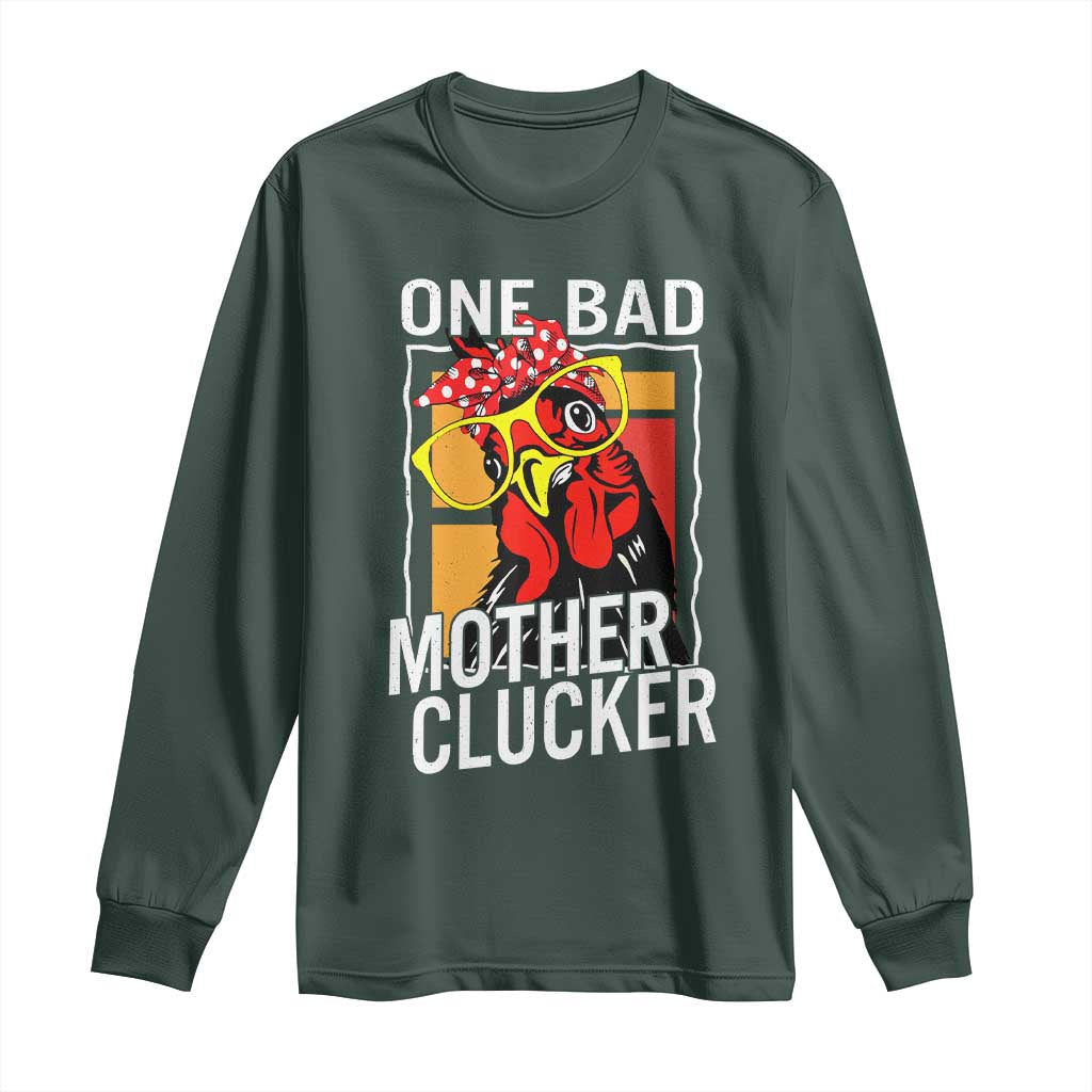 Funny One Bad Mother Clucker Long Sleeve Shirt Chicken Hen Mother's Day TS11 Dark Forest Green Print Your Wear