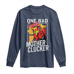 Funny One Bad Mother Clucker Long Sleeve Shirt Chicken Hen Mother's Day TS11 Navy Print Your Wear