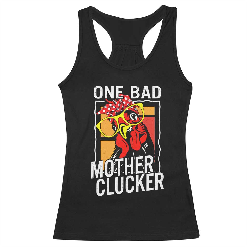 Funny One Bad Mother Clucker Racerback Tank Top Chicken Hen Mother's Day TS11 Black Print Your Wear