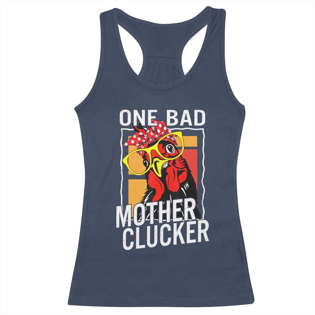Funny One Bad Mother Clucker Racerback Tank Top Chicken Hen Mother's Day TS11 Navy Print Your Wear
