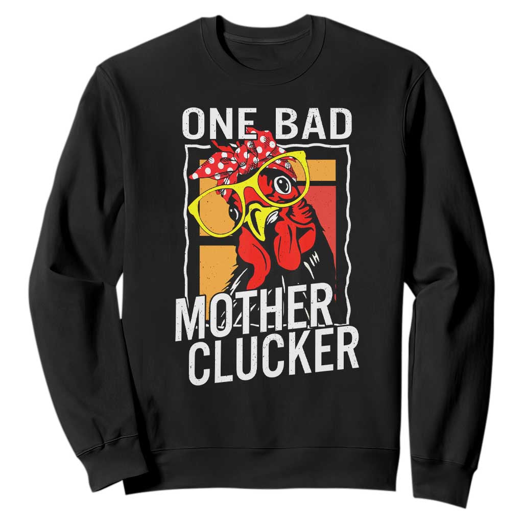 Funny One Bad Mother Clucker Sweatshirt Chicken Hen Mother's Day TS11 Black Print Your Wear