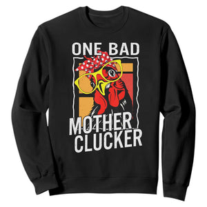 Funny One Bad Mother Clucker Sweatshirt Chicken Hen Mother's Day TS11 Black Print Your Wear