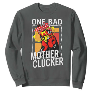 Funny One Bad Mother Clucker Sweatshirt Chicken Hen Mother's Day TS11 Dark Heather Print Your Wear