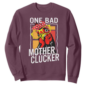 Funny One Bad Mother Clucker Sweatshirt Chicken Hen Mother's Day TS11 Maroon Print Your Wear