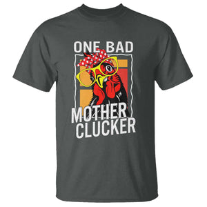 Funny One Bad Mother Clucker T Shirt Chicken Hen Mother's Day TS11 Dark Heather Print Your Wear