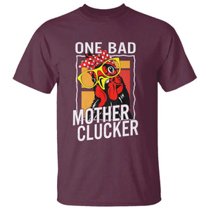 Funny One Bad Mother Clucker T Shirt Chicken Hen Mother's Day TS11 Maroon Print Your Wear