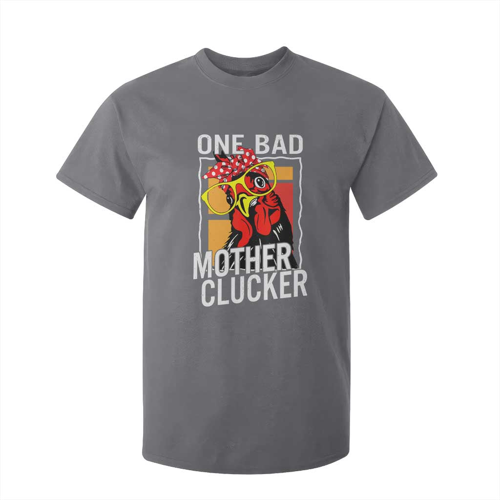 Funny One Bad Mother Clucker T Shirt For Kid Chicken Hen Mother's Day TS11 Charcoal Print Your Wear