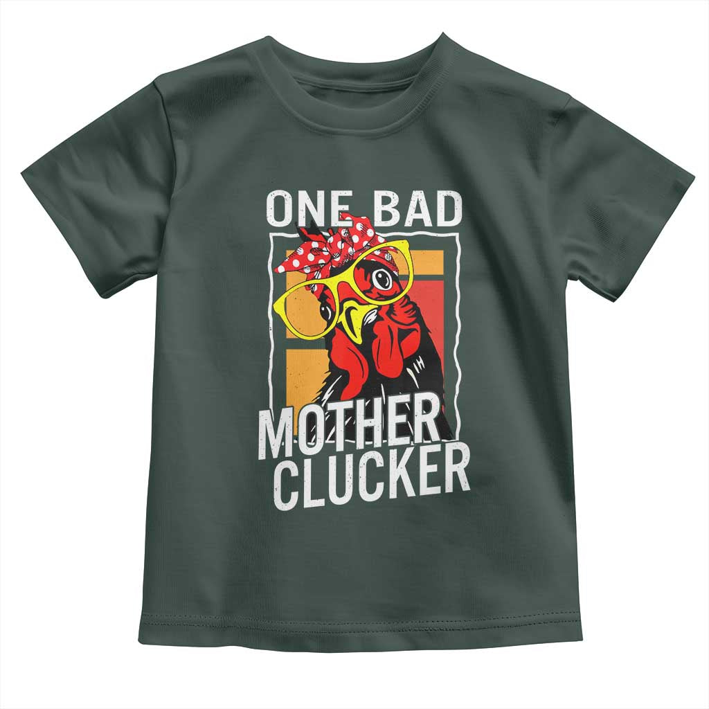 Funny One Bad Mother Clucker Toddler T Shirt Chicken Hen Mother's Day TS11 Dark Forest Green Print Your Wear