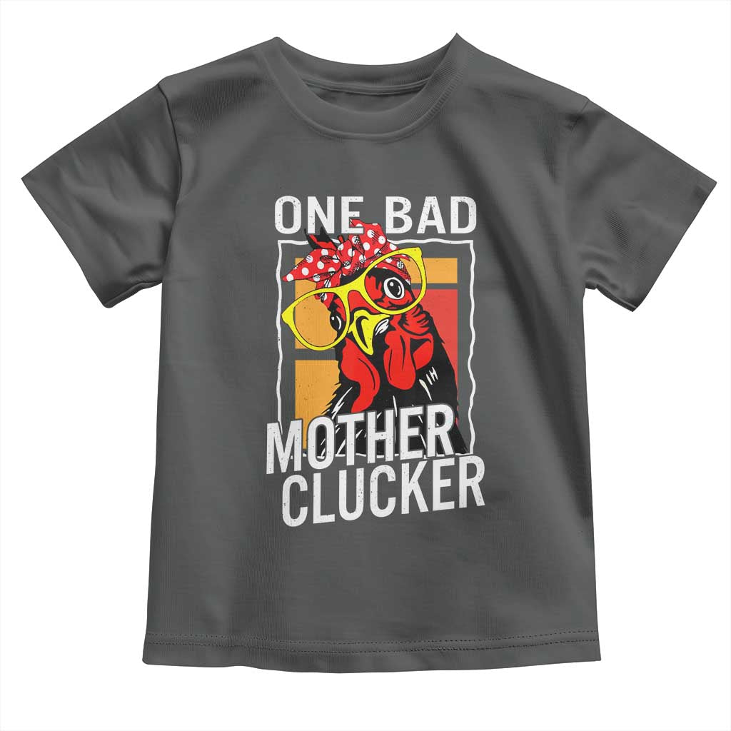 Funny One Bad Mother Clucker Toddler T Shirt Chicken Hen Mother's Day TS11 Dark Heather Print Your Wear