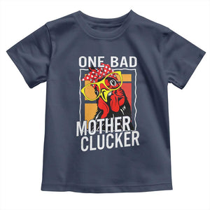Funny One Bad Mother Clucker Toddler T Shirt Chicken Hen Mother's Day TS11 Navy Print Your Wear