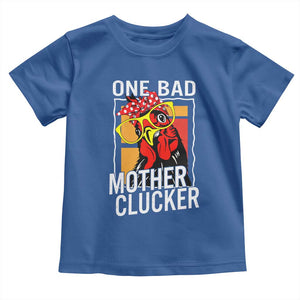 Funny One Bad Mother Clucker Toddler T Shirt Chicken Hen Mother's Day TS11 Royal Blue Print Your Wear