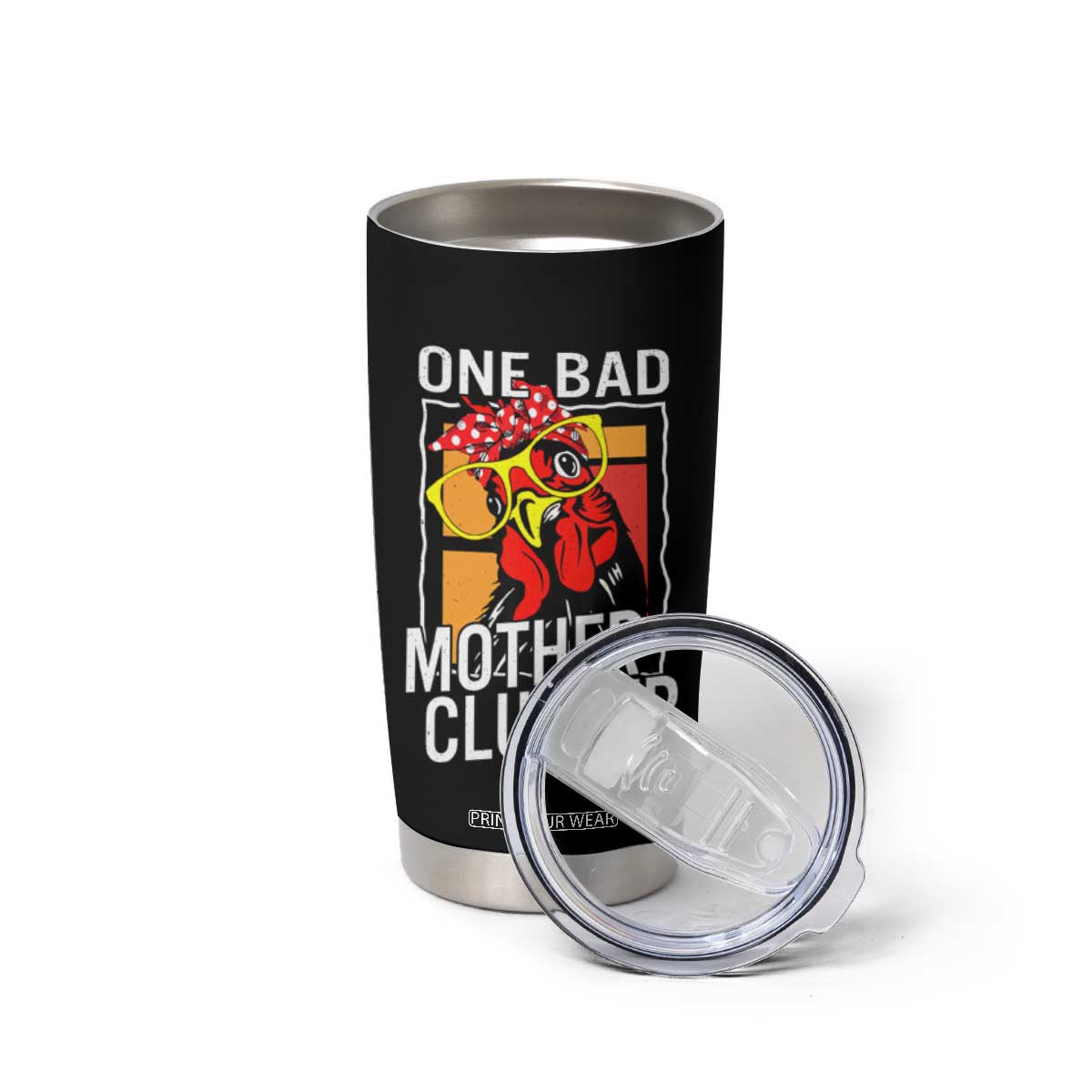 Funny One Bad Mother Clucker Tumbler Cup Chicken Hen Mother's Day TS11 Print Your Wear