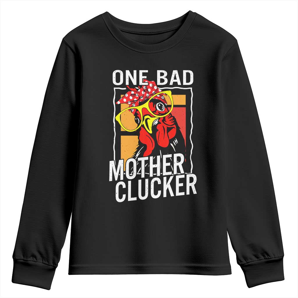 Funny One Bad Mother Clucker Youth Sweatshirt Chicken Hen Mother's Day TS11 Black Print Your Wear