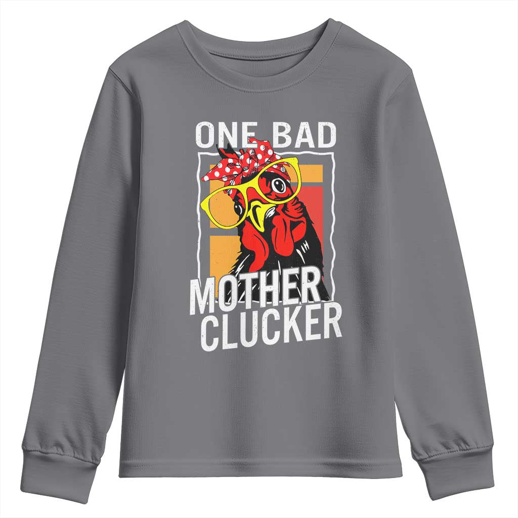 Funny One Bad Mother Clucker Youth Sweatshirt Chicken Hen Mother's Day TS11 Charcoal Print Your Wear