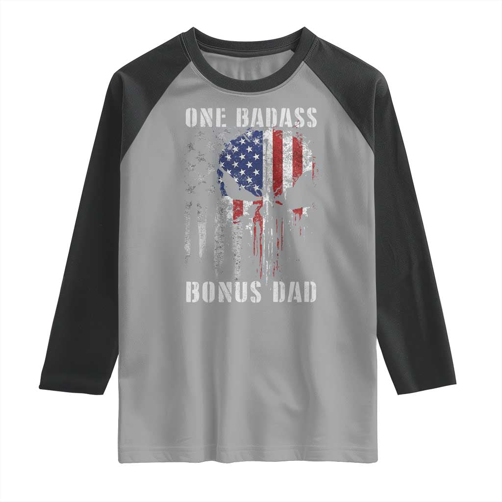 Funny One Badass Bonus Dad Raglan Shirt Step Dad Fathers Day 4th Of July American Flag Skull TS11 Sport Gray Black Print Your Wear