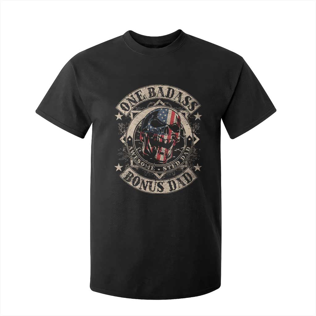 Funny One Badass Bonus Dad T Shirt For Kid Awesome Step Dad Fathers Day American Flag Skull TS11 Black Print Your Wear