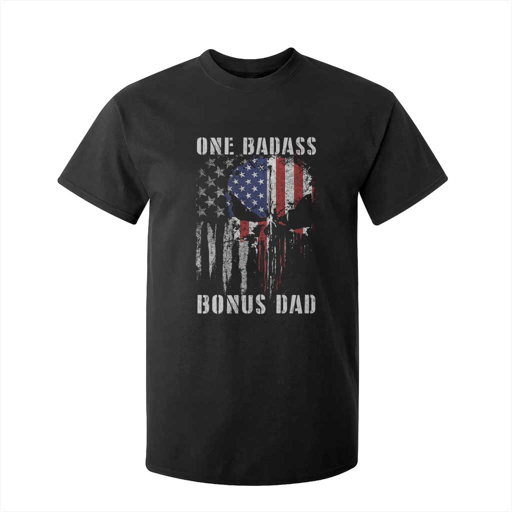Funny One Badass Bonus Dad T Shirt For Kid Step Dad Fathers Day 4th Of July American Flag Skull TS11 Black Print Your Wear