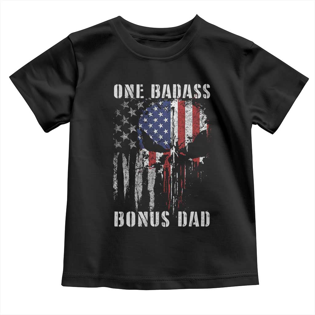 Funny One Badass Bonus Dad Toddler T Shirt Step Dad Fathers Day 4th Of July American Flag Skull TS11 Black Print Your Wear