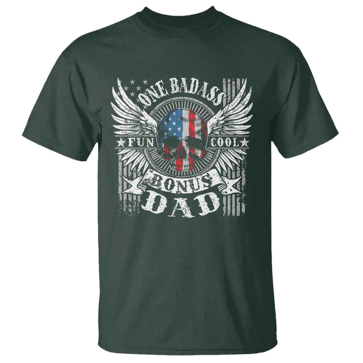 Funny One Badass Bonus Stepdad T Shirt Bonus Dad Fathers Day American Flag Skull TS11 Dark Forest Green Print Your Wear
