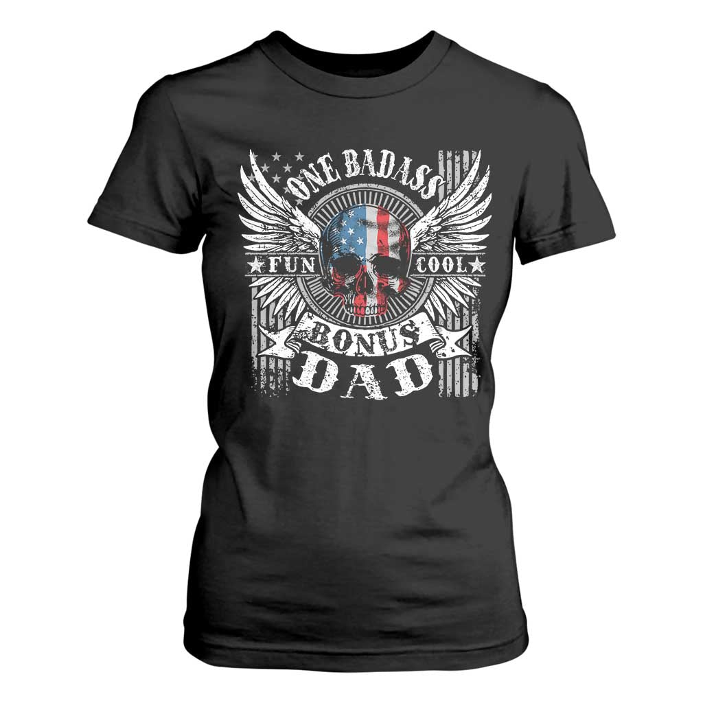 Funny One Badass Bonus Stepdad T Shirt For Women Bonus Dad Fathers Day American Flag Skull TS11 Black Print Your Wear