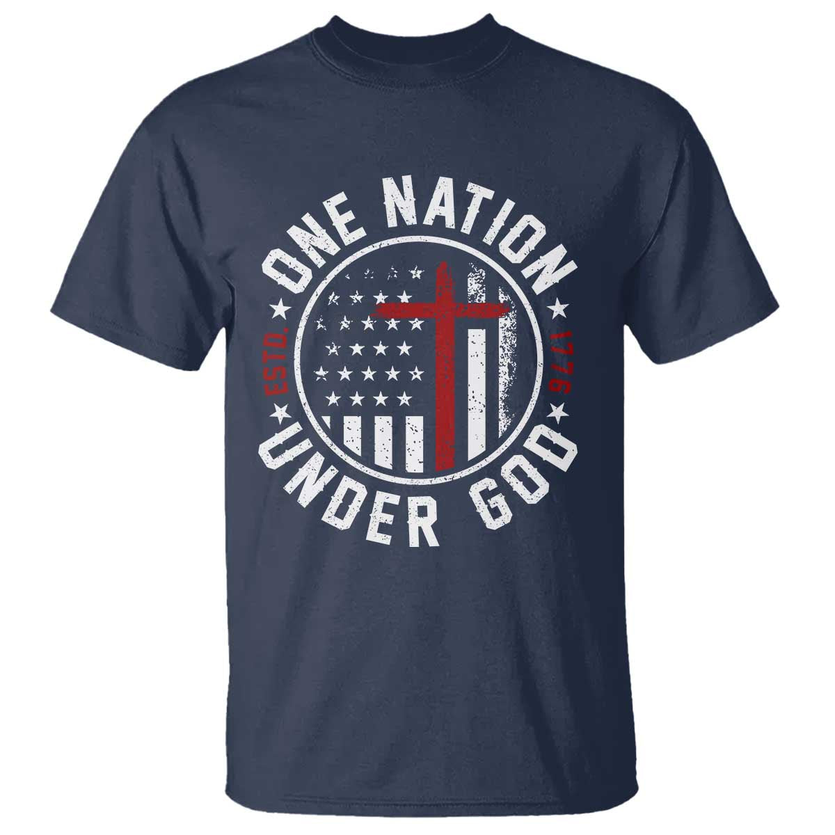 Funny One Nation Under God ESTD 1776 T Shirt 4th Of July Patriotic Christian TS11 Navy Print Your Wear