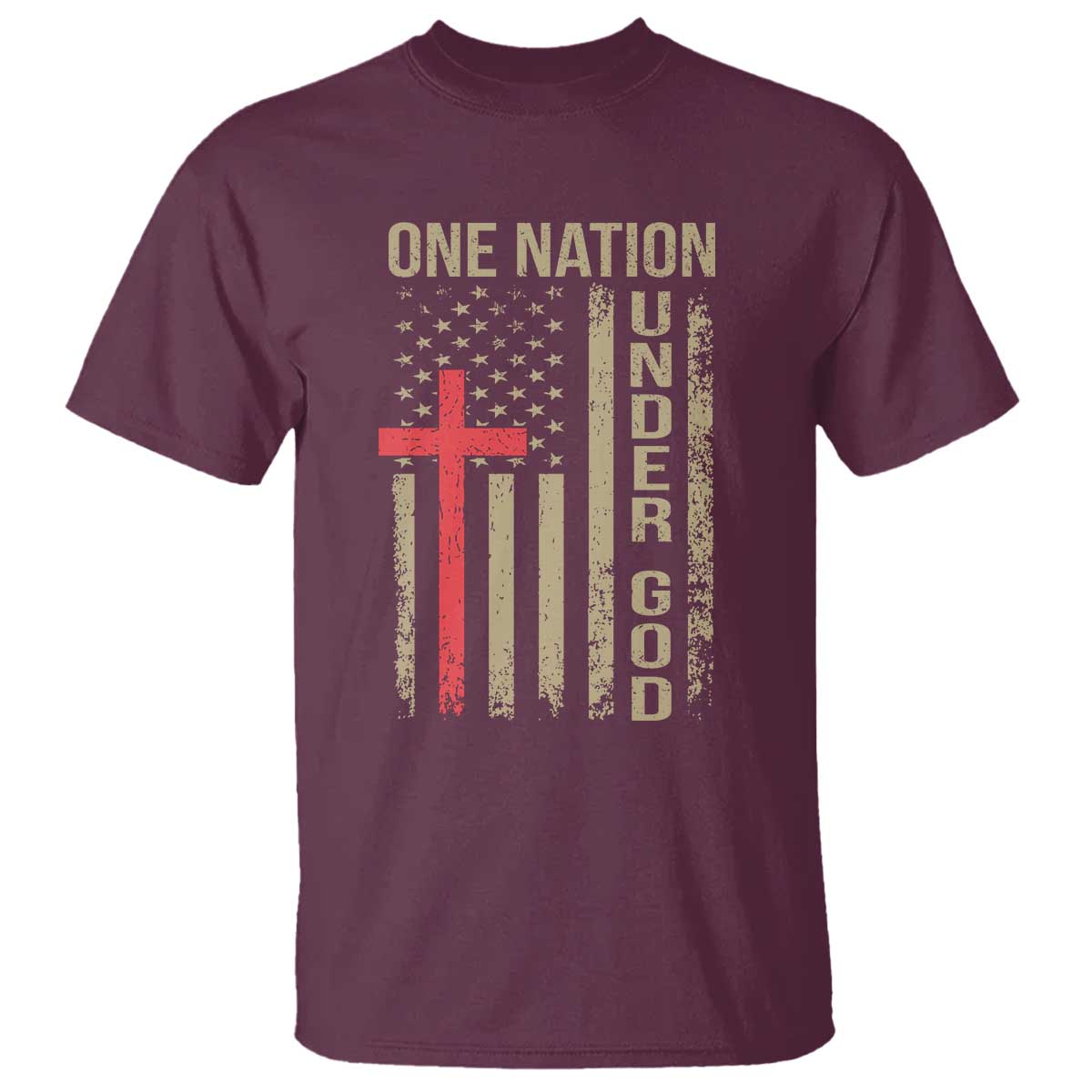 Funny One Nation Under God T Shirt 4th Of July Patriotic Christian American Flag TS11 Maroon Print Your Wear