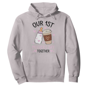 Funny Our First Mother's Day Together Hoodie Mom And Baby Matching TS11 Ice Gray Print Your Wear