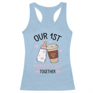 Funny Our First Mother's Day Together Racerback Tank Top Mom And Baby Matching TS11 Light Blue Print Your Wear