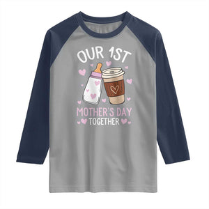 Funny Our First Mother's Day Together Raglan Shirt Mom And Baby Matching Milk Coffee TS11 Sport Gray Navy Print Your Wear