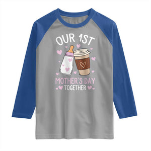 Funny Our First Mother's Day Together Raglan Shirt Mom And Baby Matching Milk Coffee TS11 Sport Gray Royal Print Your Wear