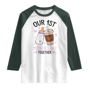 Funny Our First Mother's Day Together Raglan Shirt Mom And Baby Matching TS11 White Dark Forest Green Print Your Wear